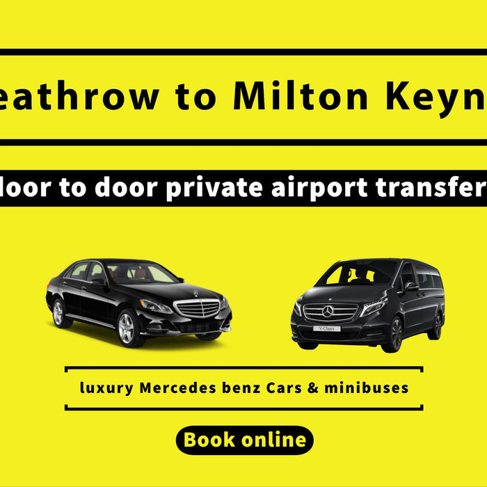 Private transfer heathrow to milton keynes