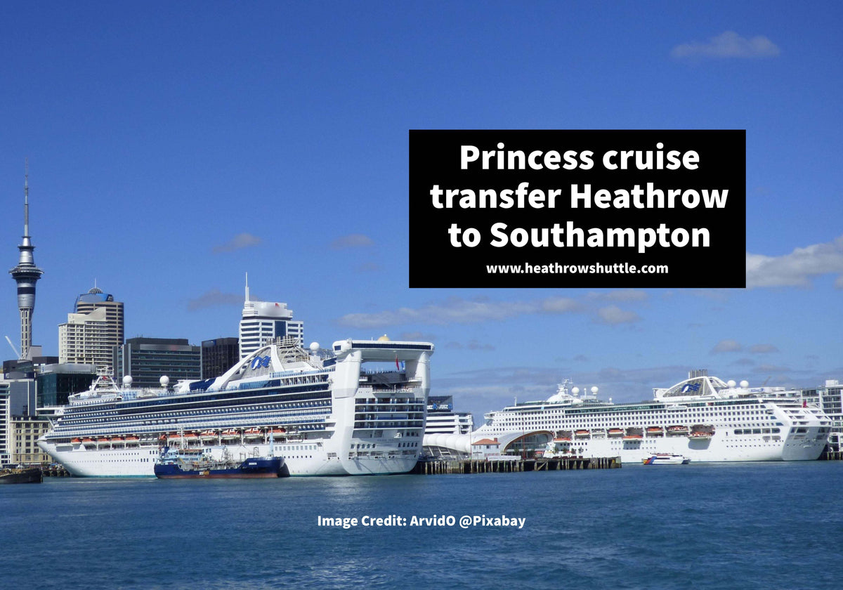 Princess Cruise Transfer Heathrow to Southampton