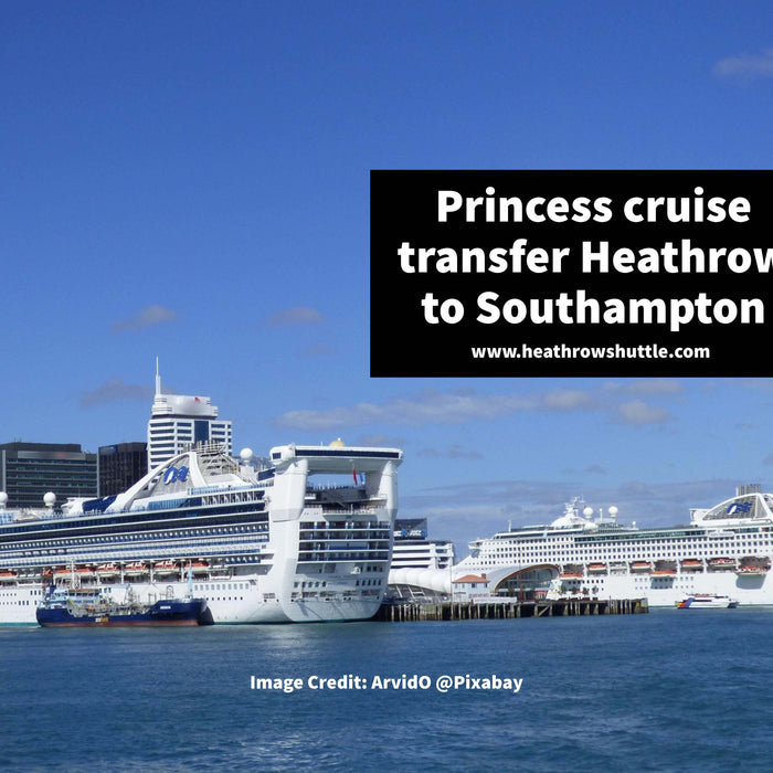 Princess Cruise Transfer Heathrow to Southampton
